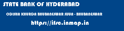 STATE BANK OF HYDERABAD  ODISHA KHURDA BHUBANESWAR SIJUA - BHUBANESWAR  ifsc code
